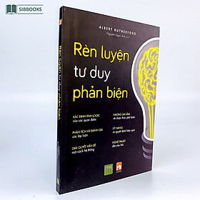 Rèn Luyện Tư Duy Phản Biện