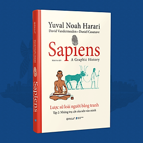 Sapiens - Lược Sử Loài Người Bằng Tranh - Tập 2 : Những Trụ Cột Của Nền Văn Minh ( Bản Thường + Bản Đặc Biệt Kèm Chữ Ký, Túi Canvas )