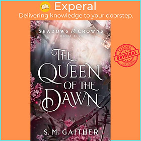 Sách - The Queen of the Dawn by S. M. Gaither (UK edition, paperback)