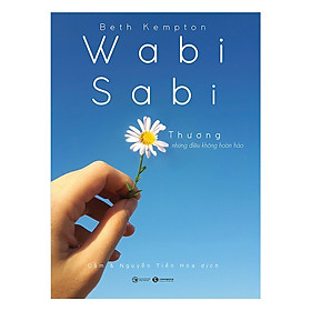 [Download Sách] Wabi Sabi Thương Những Điều Không Hoàn Hảo - Tặng Kèm Sổ Tay