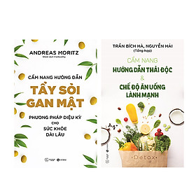 Nơi bán Bộ 2 cuốn Cẩm Nang Hướng Dẫn Tẩy Sỏi Gan Mật + Hướng Dẫn Thải Độc Và Chế Độ Ăn Uống THB - Giá Từ -1đ