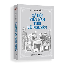 Sách - Xã Hội Việt Nam Thời Lê Nguyễn - DTBooks