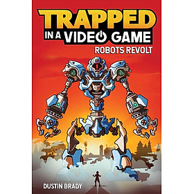 Trapped in a Video Game: Robots Revolt (Volume 3)