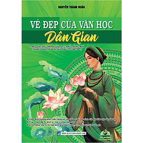 Sách - Vẽ Đẹp Của Văn Học Dân Gian (theo chương trình giáo dục phổ thông mới) #huongbook