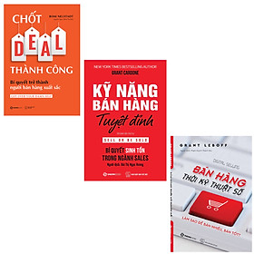 Hình ảnh sách SÁCH - Chốt DEAL thành công, Kỹ năng bán hàng tuyệt đỉnh, Bán hàng thời kỹ thuật số (Bộ)