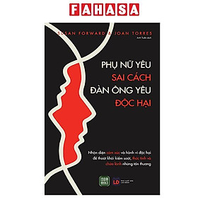 Phụ Nữ Yêu Sai Cách - Đàn Ông Yêu Độc Hại