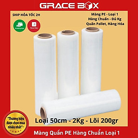 Mua Màng PE Loại 50cm Nặng 2Kg Lõi 200gr Quấn Hàng Hoá Tiêu Chuẩn Chất Lượng Loại 1
