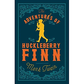 Tiểu thuyết kinh điển tiếng Anh: Adventures Of Huckleberry Finn - Alma Books