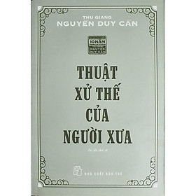 Sách - Thuật Xử Thế Của Người Xưa ( Nguyễn Duy Cần ) - NXB Trẻ