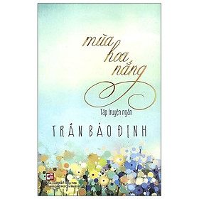 Mùa Hoa Nắng - Tập Truyện Ngắn