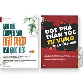 Hình ảnh Combo 2 sách: Đột Phá Thần Tốc Từ Vựng Giao Tiếp HSK tập 1 + Giải Mã Chuyên Sâu Ngữ Pháp HSK Giao Tiếp Tập 1 ( Audio Nghe Toàn Bộ Ví Dụ Phân Tích Ngữ Pháp và DVD tài liệu )