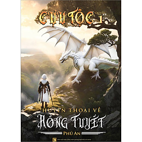 Sách Cựu tộc - Quyển 1 - Huyền thoại về Rồng Tuyết