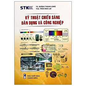 Kỹ Thuật Chiếu Sáng Dân Dụng Và Công Nghiệp