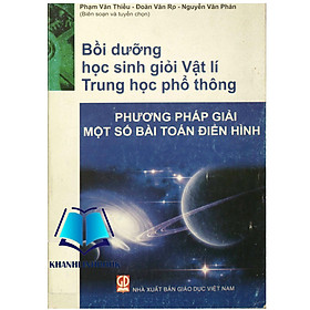 Sách - bồi dưỡng học sinh giỏi vật lí thpt phương pháp giải một số bài toán điển hình ( KV )