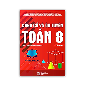 Sách - Củng cố và ôn luyện toán 8 - tập 2 ( sách theo chương trình mới ) (PV)