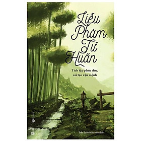 Hình ảnh sách Liễu Phàm Tứ Huấn - Tích Tập Phúc Đức, Cải Tạo Vận Mênh (Tái Bản 2022)