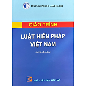 Giáo trình luật hiến pháp Việt Nam (tái bản lần thứ 4)