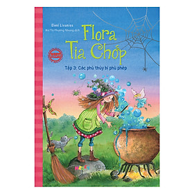 [Download Sách] Flora Tia Chớp - Tập 3: Các Phù Thuỷ Bị Phù Phép