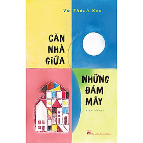 Căn Nhà Giữa Những Đám Mây-Là Cuốn Sách Nuôi Dưỡng Tâm Hồn