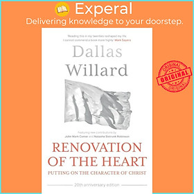 Sách - Renovation of the Heart (20th Anniversary Edition) - Putting on the cha by Dallas Willard (UK edition, paperback)