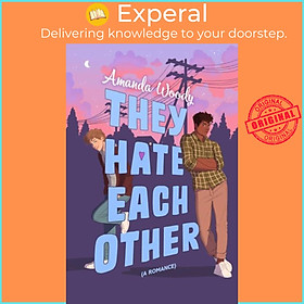 Sách - They Hate Each Other - A fake dating, enemies-to-lovers romcom for fans o by Amanda Woody (UK edition, hardcover)