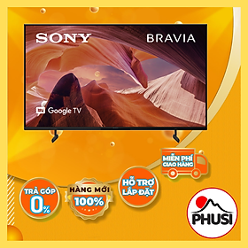 Google Tivi Sony 4K 43 inch KD-43X80L - Hàng chính hãng - Giao HCM và 1 số tỉnh thành