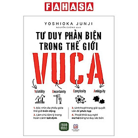 Tư Duy Phản Biện Trong Thế Giới VUCA