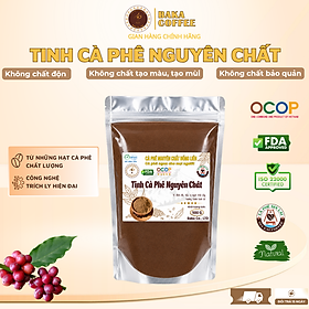 Tinh Cà Phê Nguyên Chất Baka Coffee - Bì zip 500g - 100% tinh cà phê từ hạt cà phê chất lượng từ Gia Lai