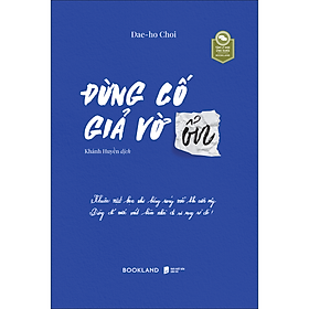 Đừng cố giả vờ ổn