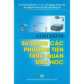 Giáo Trình Sử Dụng Các Phương Tiện Trực Quan Dạy Học 