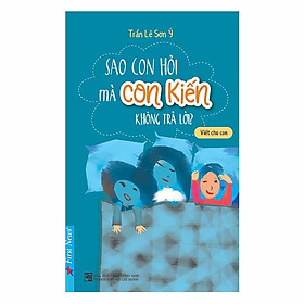 Nơi bán Sao Con Hỏi Mà Con Kiến Không Trả Lời - Giá Từ -1đ