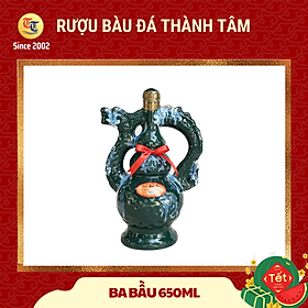  Rượu bàu đá BA BẦU 650ml - Đặc Sản Bình Định - Rượu Bàu Đá Thành Tâm