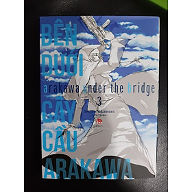 Bên dưới câu cầu Arakawa -Tập 07