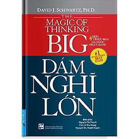 [ThangLong Bookstore]The Magic Of Thinking Big : Dám Nghĩ Lớn ( Khổ lớn - Bìa mềm )