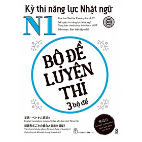 Ảnh bìa KỲ THI NĂNG LỰC NHẬT NGỮ N1 - BỘ ĐỀ LUYỆN THI 3 BỘ ĐỀ - Ban biên tập ASK - (bìa mềm)