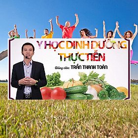 Khóa Học Y Học Dinh Dưỡng Thực Tiễn