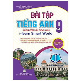 Sách - Bài tập tiếng Anh 9 - không đáp án (bám sát SGK I learn Smart World) (HA)