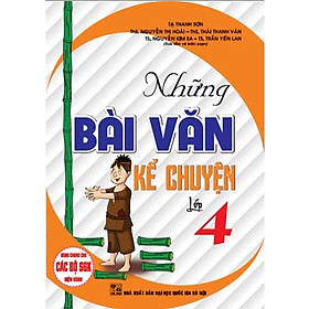 Sách - Những Bài Văn Kể Chuyên Lớp 4 - Dùng Cho Các Bộ SGK Hiện Hành - Hồng Ân