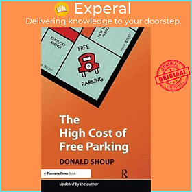 Sách - The High Cost of Free Parking : Updated Edition by Donald Shoup (US edition, paperback)