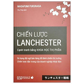 Chiến Lược Lanchester - Cạnh Tranh Bằng Khoa Học Thị Phần