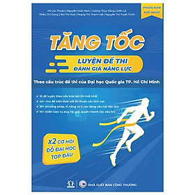 Sách - Tăng Tốc Luyện Đề Thi Đánh Giá Năng Lực - Theo Cấu Trúc Đề Thi Của Đại Học Quốc Gia TP. Hồ Chí Minh (Tái Bản) - Nhiều Nhà Xuất Bản