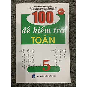 Sách 100 Đề Kiểm Tra Toán Lớp 5