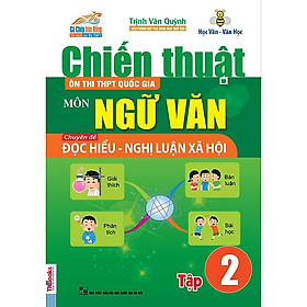 Chiến Thuật Ôn Thi THPT Quốc Gia Môn Ngữ Văn - Chuyên Đề Nghị Luận Xã Hội Tập 2 (Tặng kèm iring siêu dễ thương s2)
