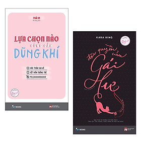 Combo Sách Kỹ Năng Cho Bạn Nữ - Tủ Sách Quý Cô: Lựa Chọn Nào Cũng Cần Dũng Khí + Đặc Quyền Của Gái Hư / Những Cuốn Sách Giúp Phái Nữ Trở Nên Bản Lĩnh và Tự Chủ