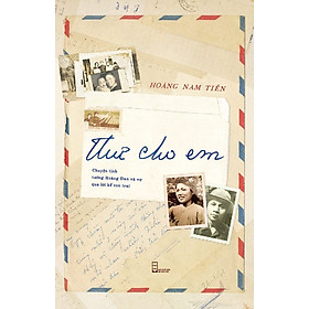 Thư Cho Em (Tác giả: Hoàng Nam Tiến)