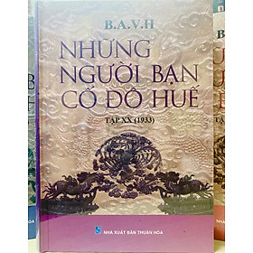 NHỮNG NGƯỜI BẠN CỐ ĐÔ HUẾ Tập 20 (1933)