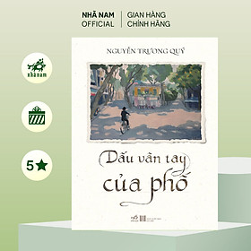 Sách - Dấu vân tay của phố (Nguyễn Trương Quý) (Nhã Nam Official)