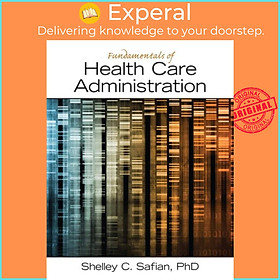 Sách - Fundamentals of Health Care Administration by Shelley Safian (UK edition, paperback)