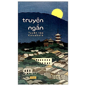 Hình ảnh Tuyển tập Kawabata - Truyện ngắn Kawabata Yasunari - Nobel văn chương năm 1968 - Văn học Nhật Bản