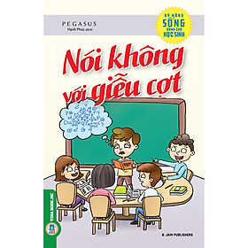 Kỹ Năng Sống Dành Cho Học Sinh – Nói Không Với Giễu Cợt